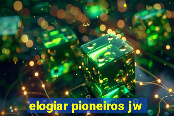 elogiar pioneiros jw